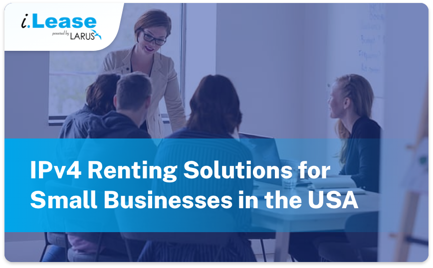 IPv4-Renting-Solutions-for-Small-Businesses-in-USA-Thumbnail-ilease